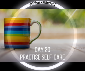 DAY 20: PRACTISE SELF-CARE