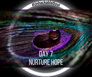 DAY 7: NURTURE HOPE